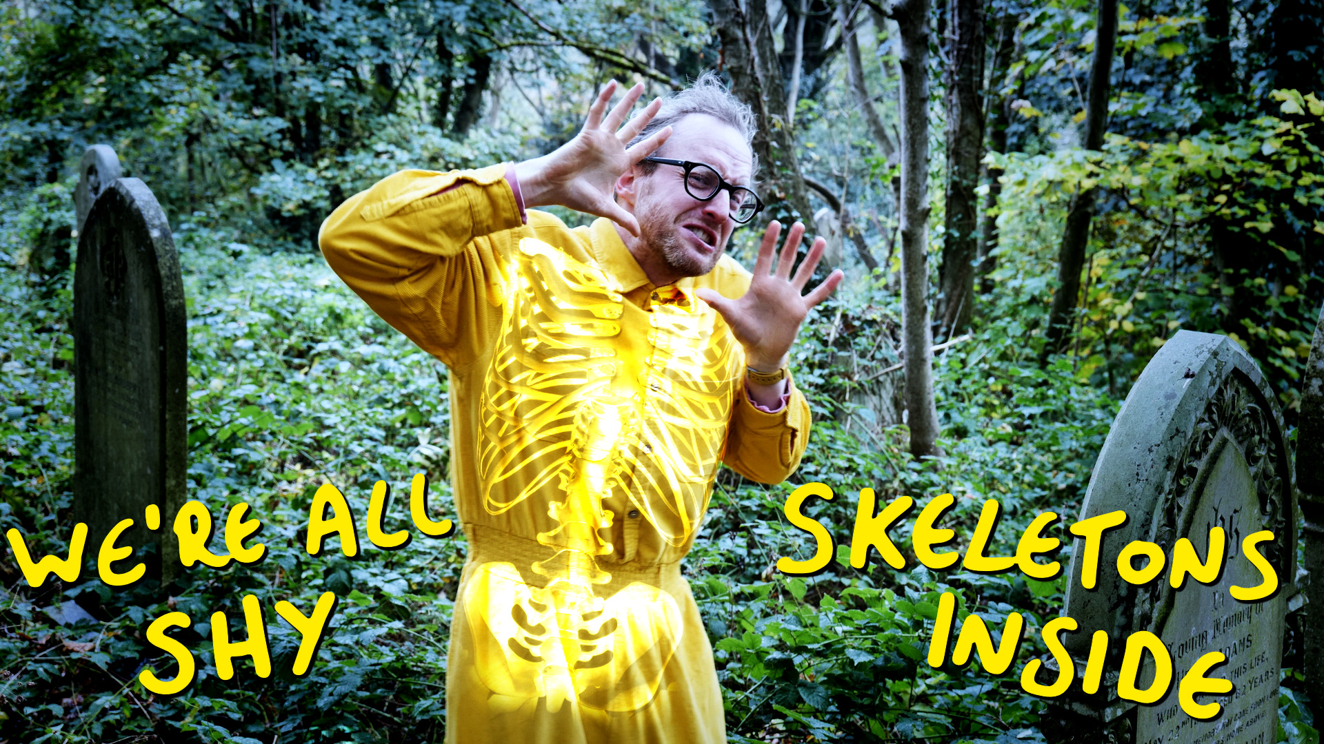 We’re All Shy Skeletons Inside
